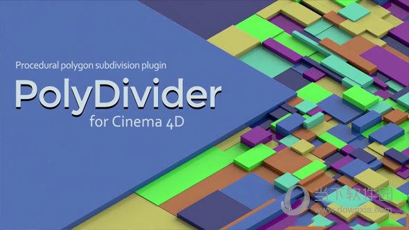 PolyDivider(细分拓扑循环动画碎片分裂C4D插件) V1.2.3 免费版