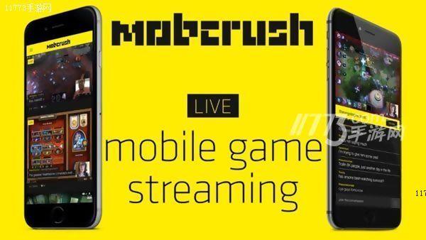 手游直播应用Mobcrush B轮融资2000万美元 [图]图片1